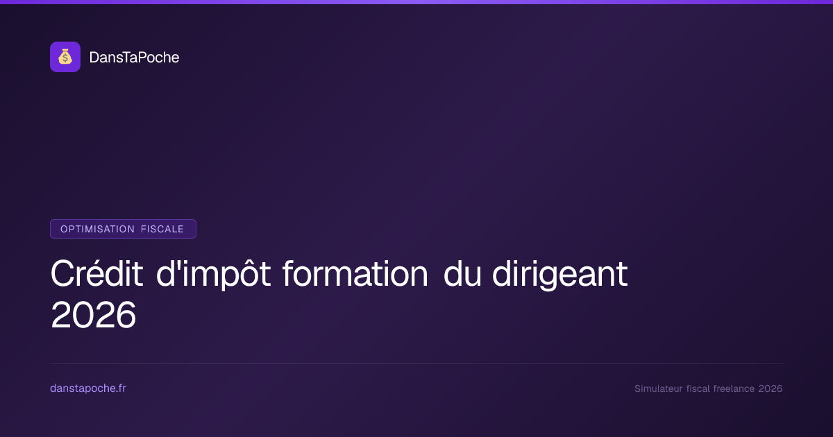 Crédit d'impôt formation du dirigeant 2026 (CIFD) : SASU, EURL, EI ...